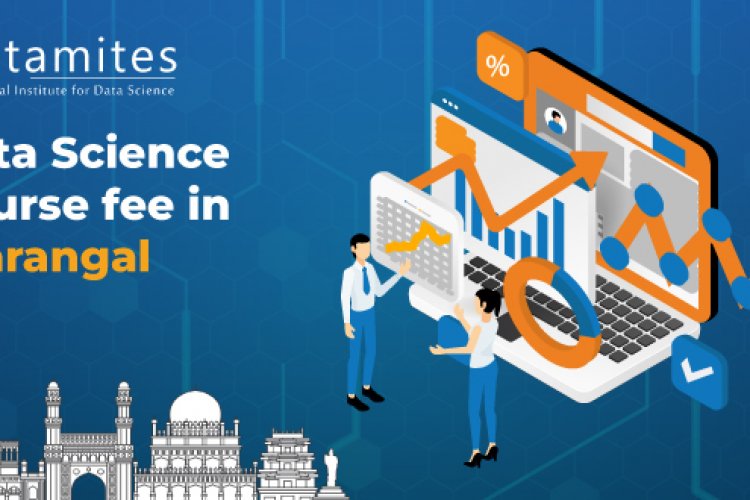 How much is the Data Science Course Fee in Warangal? - DataMites ...