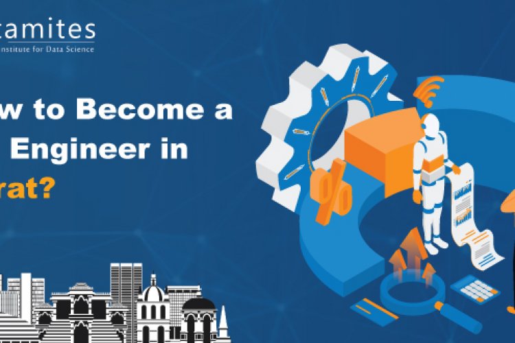 How To Become Machine Learning Engineer In Surat? - Datamites Offical Blog