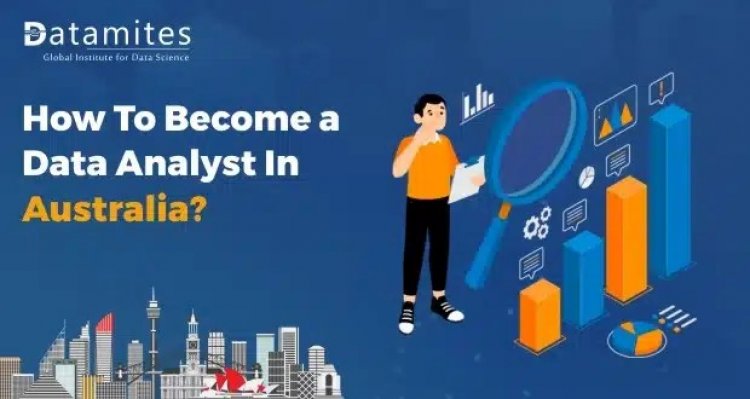 How to Become a Data Analyst in Australia?