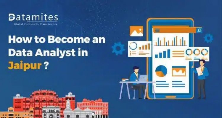 How to Become a Data Analyst in Jaipur?
