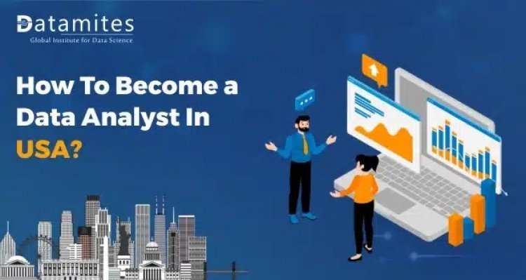 How to Become a Data Analyst in United States?