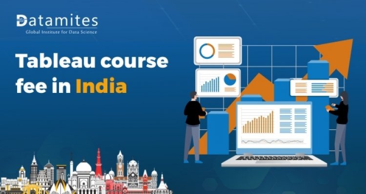 How much is the Tableau course fee in India?