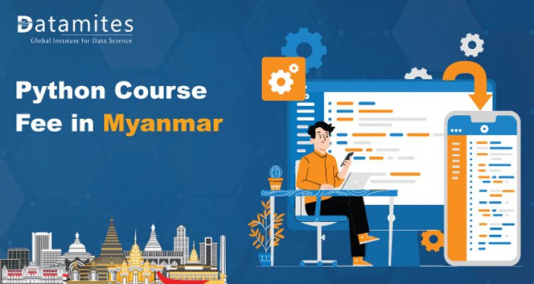 How Much is the Python Course Fee in Myanmar?