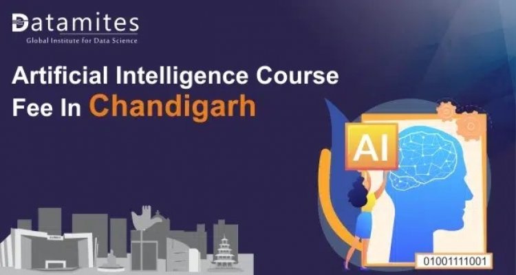 How much is the Artificial Intelligence Course Fee in Chandigarh?