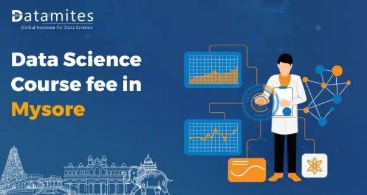 How much is the Data Science Course Fee in Mysore?