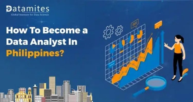 How to Become a Data Analyst in the Philippines?