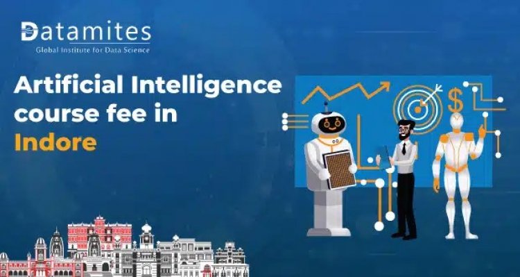 How much is the Artificial Intelligence course fee in Indore?