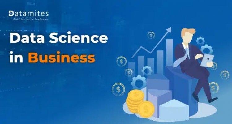 Using Data Science at every step of the Business way