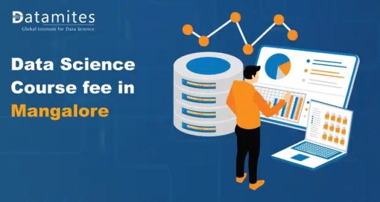 How much is the Data Science Course Fee in Mangalore?