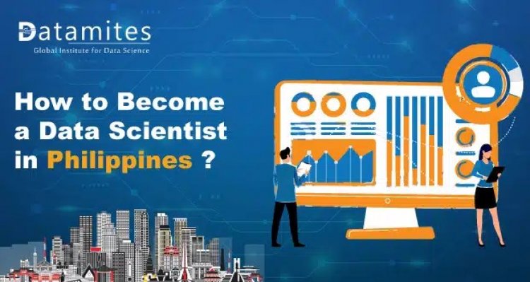 How to Become a Data Scientist in the Philippines?