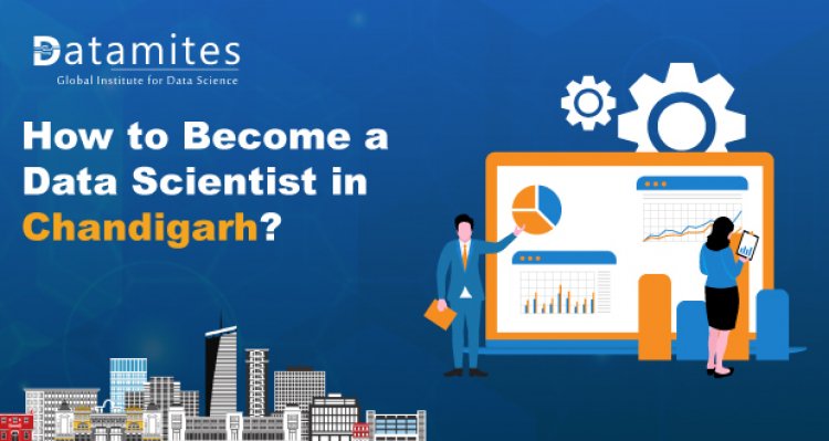 How to become a Data Scientist in Chandigarh