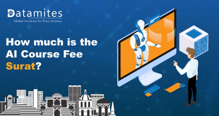 How much is the Artificial Intelligence course fee in Surat?