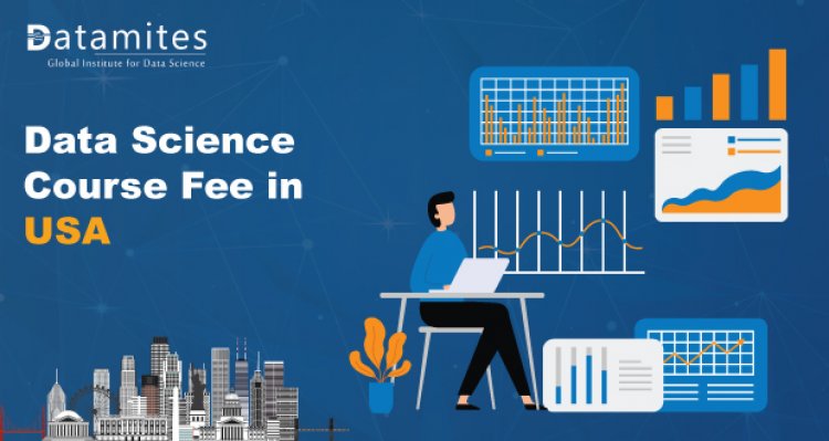 How Much is the Data Science Course Fee in USA?