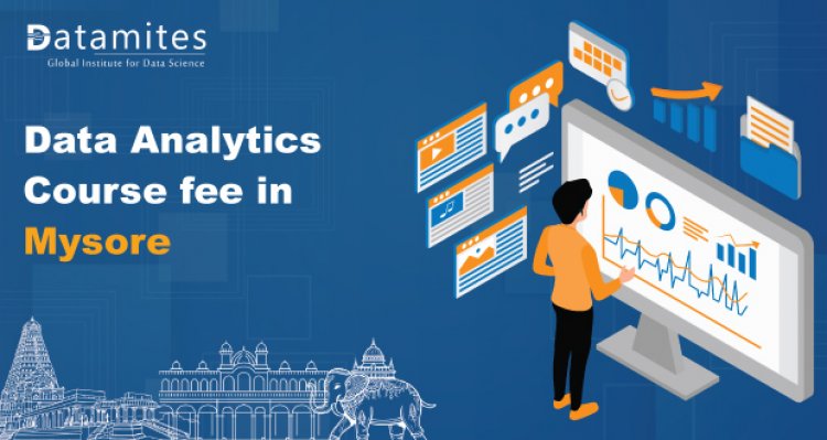 How much is the Data Analytics Course Fee in Mysore?