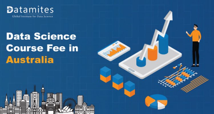 How Much is the Data Science Course Fee in Australia?