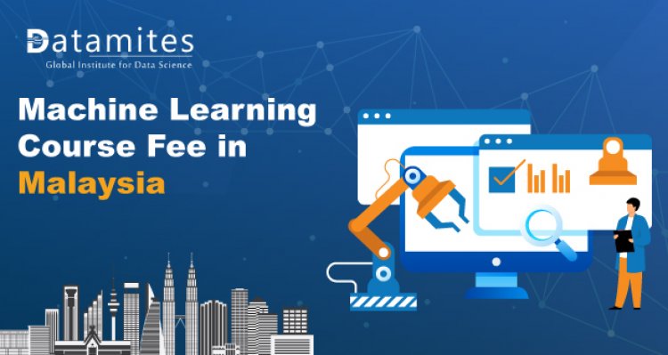 How much is the Machine Learning Course fee in Malaysia?