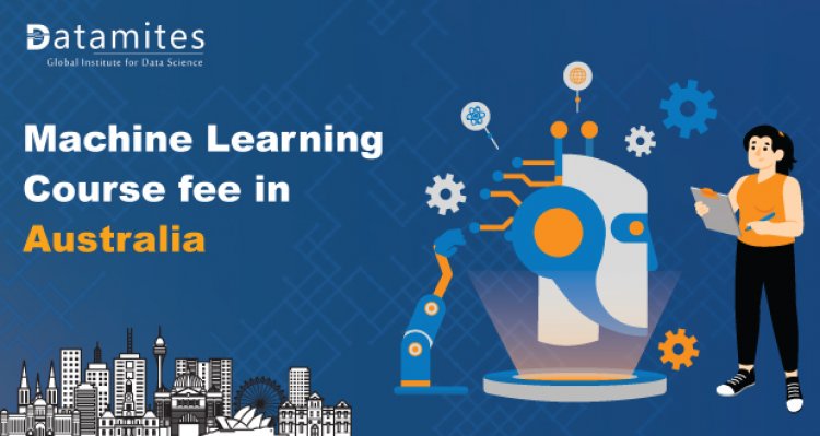 How much is the Machine Learning Course fee in Australia?