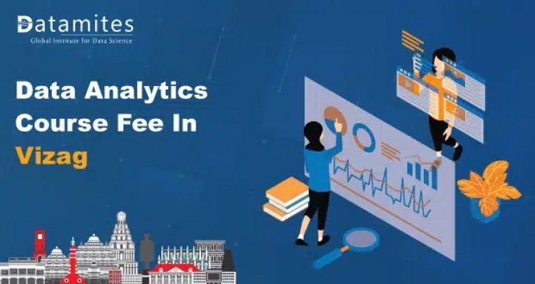 How much is the Data Analytics course fee in Vizag?