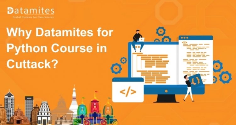 Why DataMites for Python Course in Cuttack?