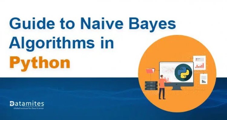 A Complete Guide to Naive Bayes Algorithm in Python
