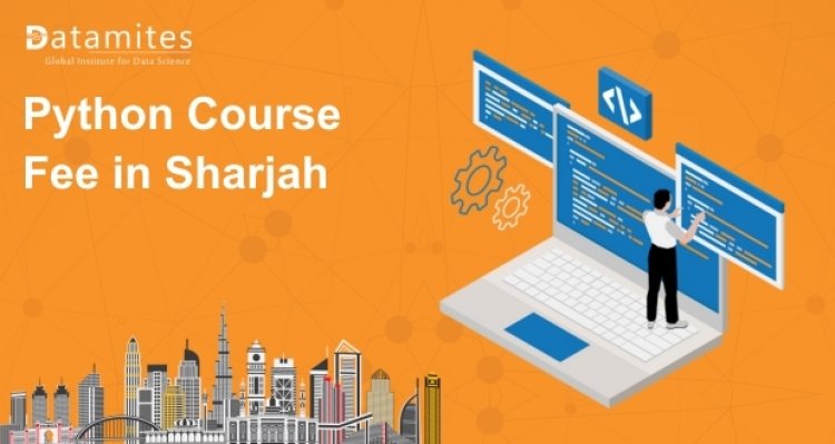 How Much is the Python Course Fee in Sharjah?