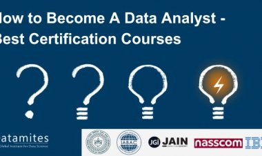 How to Become A Data Analyst – Best Certification Courses in India