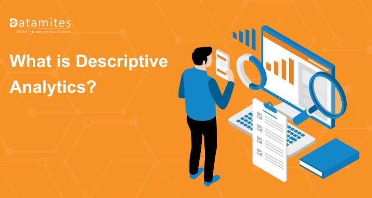 What is Descriptive Analytics?