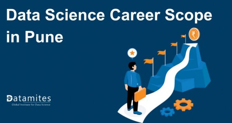Data Science Career Scope in Pune