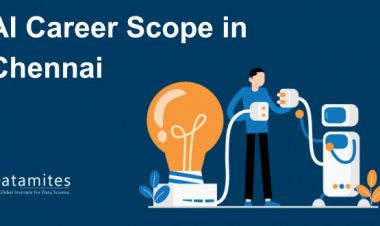 Artificial Intelligence Career Scope in Chennai