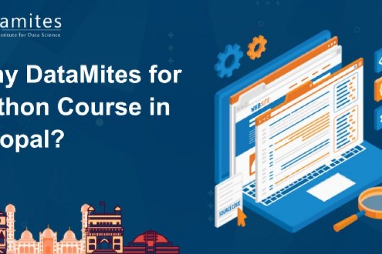 Why DataMites for Python Course in Bhopal - DataMites Offical Blog