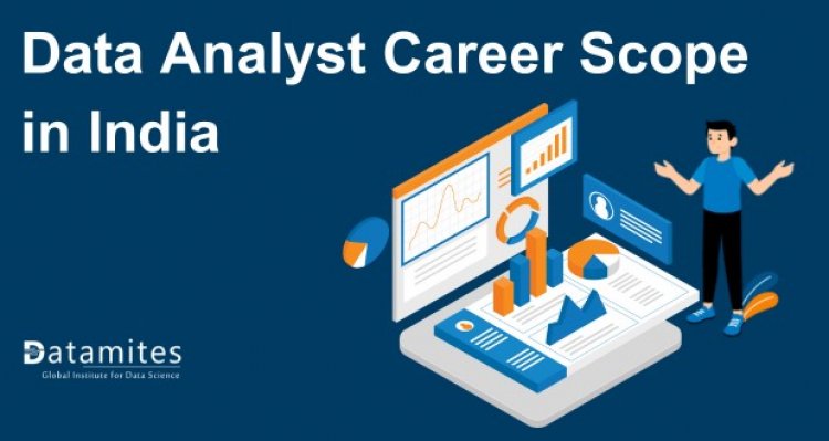 Data Analyst Career Scope in India