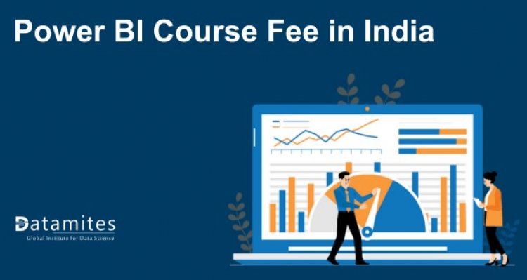 Power BI Course Fee in India