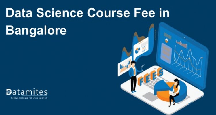 Data Science Course Fee in Bangalore
