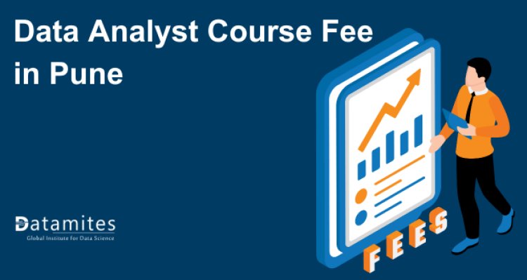 Data Analyst Course Fee in Pune