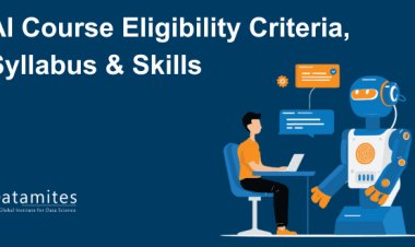 Artificial Intelligence Course Eligibility Criteria, Syllabus & Skills