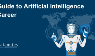 Guide to Artificial Intelligence Career