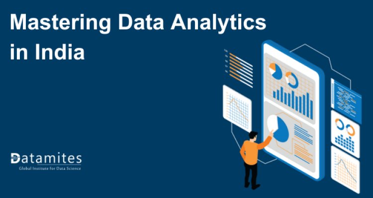 Mastering Data Analytics in India