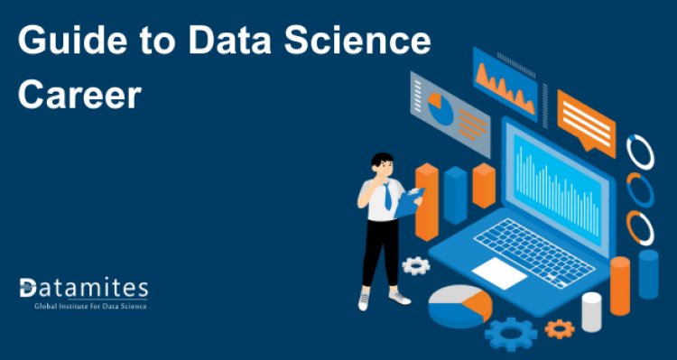 Guide to Data Science Career