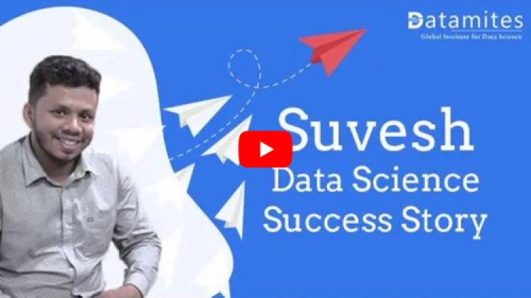 Suvesh Data Science Success Story