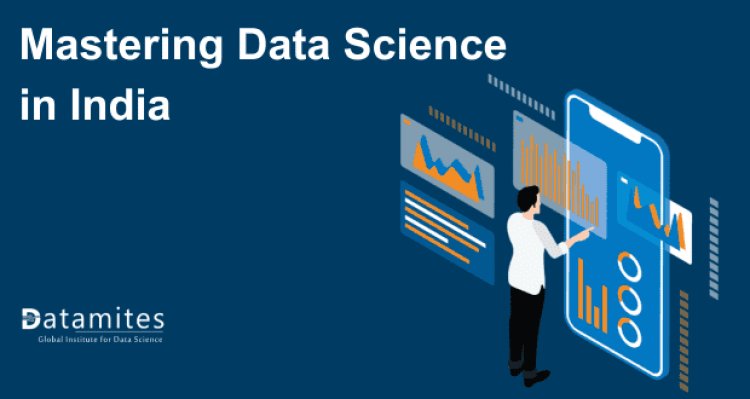 Mastering Data Science in India
