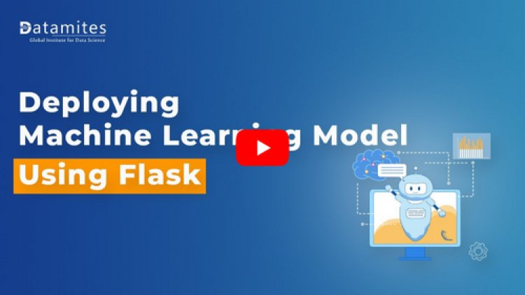 Deploying Machine Learning Model Using Flask