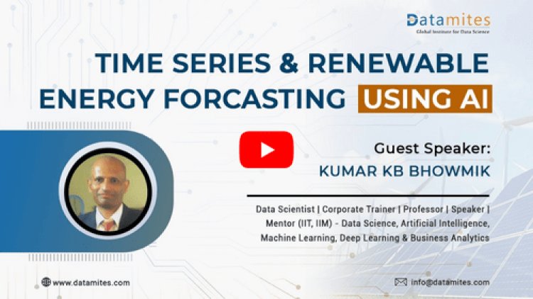 Time Series and Renewable Energy Forecasting using AI