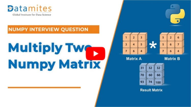 Multiplication of Matrix Using Numpy