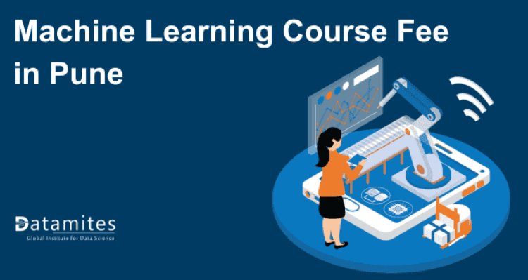 Machine Learning Course Fee in Pune