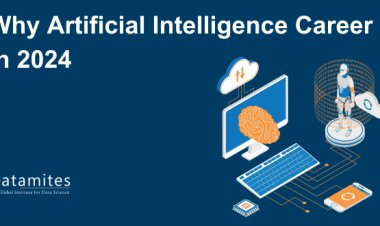 Why Artificial Intelligence Career in 2024