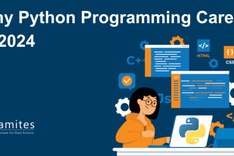 Why Python Programming Career in 2024 - DataMites Offical Blog