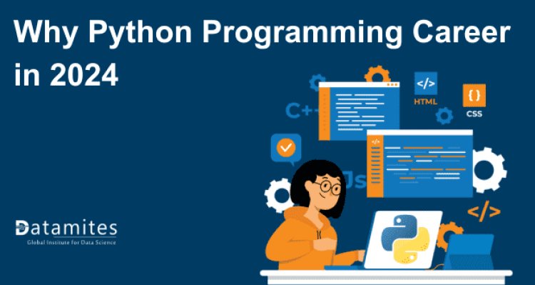 Why Python Programming Career in 2024