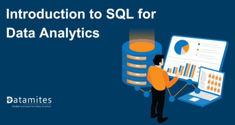 Introduction to SQL for Data Analytics