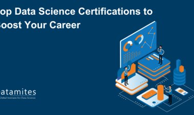 Top Data Science Certifications to Boost Your Career