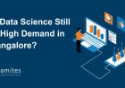 Is Data Science Still in High Demand in Bangalore?